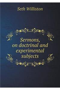 Sermons, on Doctrinal and Experimental Subjects