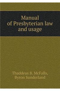 Manual of Presbyterian law and usage