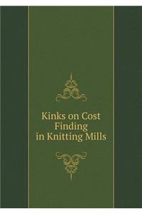 Kinks on Cost Finding in Knitting Mills