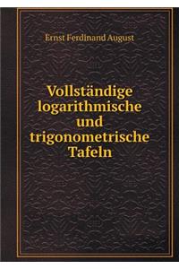 Vollständige logarithmische und trigonometrische Tafeln