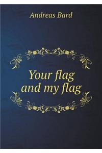 Your Flag and My Flag