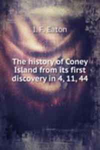 history of Coney Island from its first discovery in 4, 11, 44