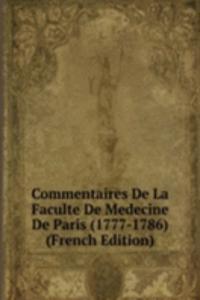 Commentaires De La Faculte De Medecine De Paris (1777-1786) (French Edition)