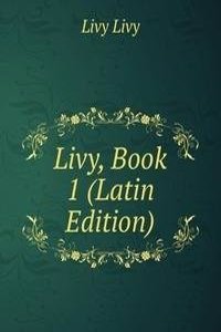 Livy, Book 1 (Latin Edition)
