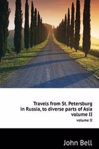 Travels from St. Petersburg in Russia, to diverse parts of Asia