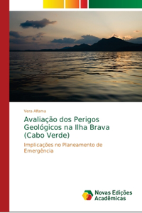 Avaliação dos Perigos Geológicos na Ilha Brava (Cabo Verde)