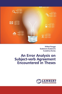 Error Analysis on Subject-verb Agreement Encountered in Theses