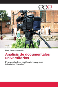 Análisis de documentales universitarios