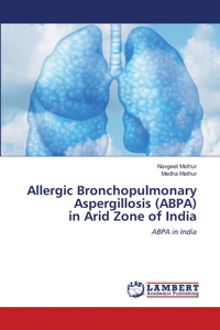 Allergic Bronchopulmonary Aspergillosis (ABPA) in Arid Zone of India