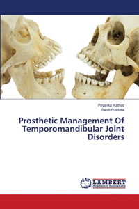 Prosthetic Management Of Temporomandibular Joint Disorders