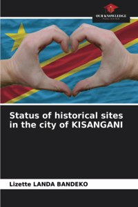 Status of historical sites in the city of KISANGANI