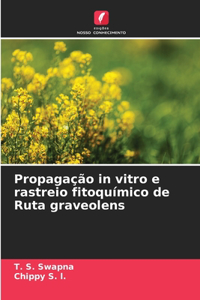 Propagação in vitro e rastreio fitoquímico de Ruta graveolens