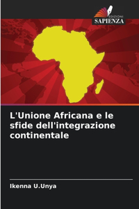L'Unione Africana e le sfide dell'integrazione continentale