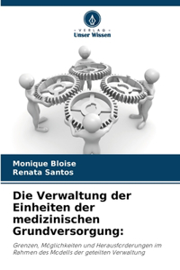 Die Verwaltung der Einheiten der medizinischen Grundversorgung