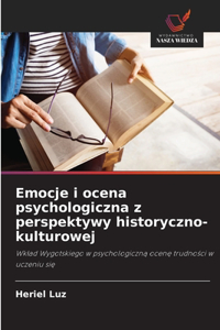 Emocje i ocena psychologiczna z perspektywy historyczno-kulturowej