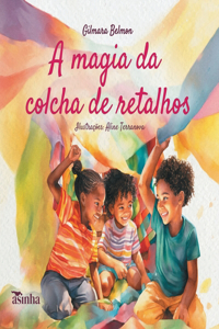 A magia da colcha de retalhos