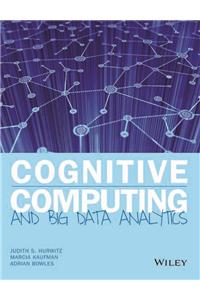 Cognitive Computing And Big Data Analytics