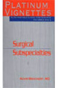 Platinum Vignettes - Surgical Subspecialties For Usmle Step 2