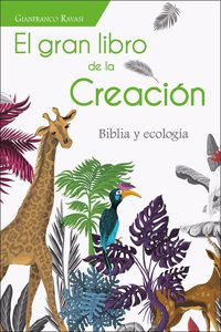 El gran libro de la Creacion: Biblia y ecologia