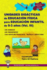 Unidades did?cticas de educaci?n f?sica infantil 0-3 a?os III