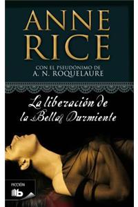 La Liberacion de la Bella Durmiente = The Liberation of Sleeping Beauty
