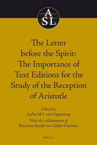 Letter Before the Spirit: The Importance of Text Editions for the Study of the Reception of Aristotle
