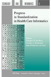 Progress in Standardization in Health Care Informatics