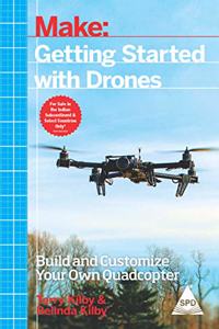 Make: Getting Started with Drones