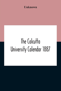 Calcutta University Calendar 1887