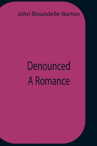 Denounced A Romance