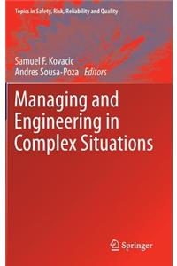 Managing and Engineering in Complex Situations
