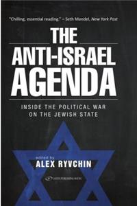 Anti-Israel Agenda: Inside the Political War on the Jewish State