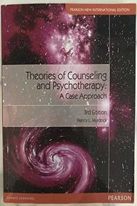 Theories of Counseling and Psychotherapy Pearson New International Edition:A Case Approach