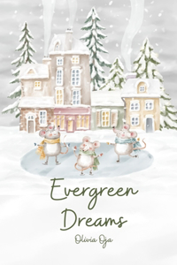 Evergreen Dreams