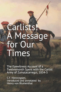 Carlists! A Message for Our Times