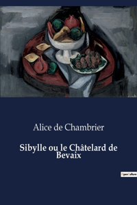 Sibylle ou le Châtelard de Bevaix