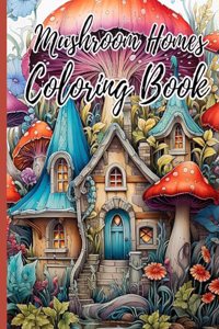 Mushroom Homes Coloring Book For Adults