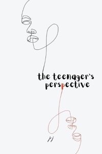 teenager's perspective