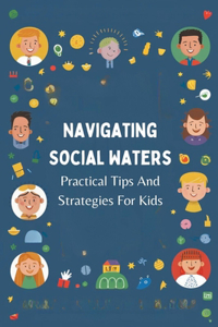 Navigating Social Waters