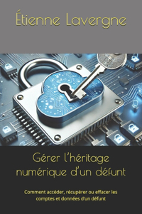 Gérer l'héritage numérique d'un défunt