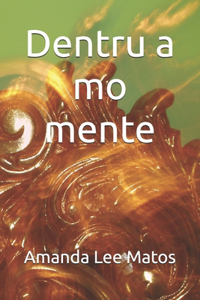 Dentru a mo mente