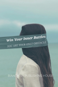 Win Your Inner Battles