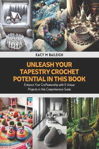Unleash Your Tapestry Crochet Potential in this Book