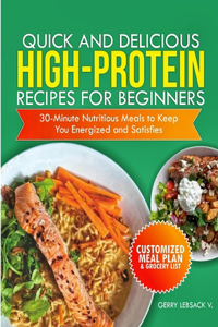 Quick and Delicious High-Protein Recipes for Beginners