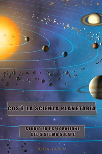 Cos'è la scienza planetaria?