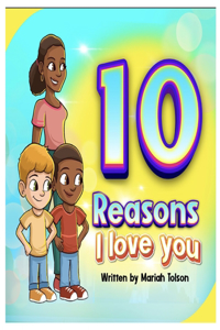 10 Reasons I love you