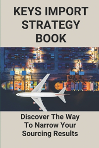 Keys Import Strategy Book