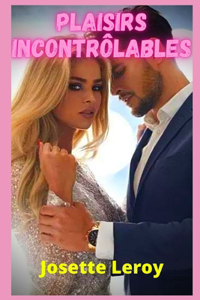Plaisirs incontrôlables