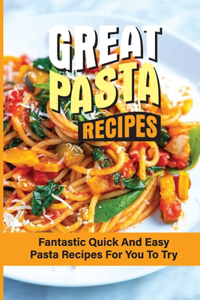 Great Pasta Recipes