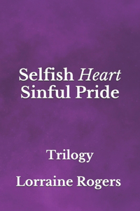 Selfish Heart Sinful Pride